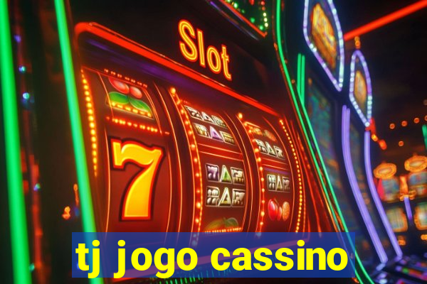 tj jogo cassino